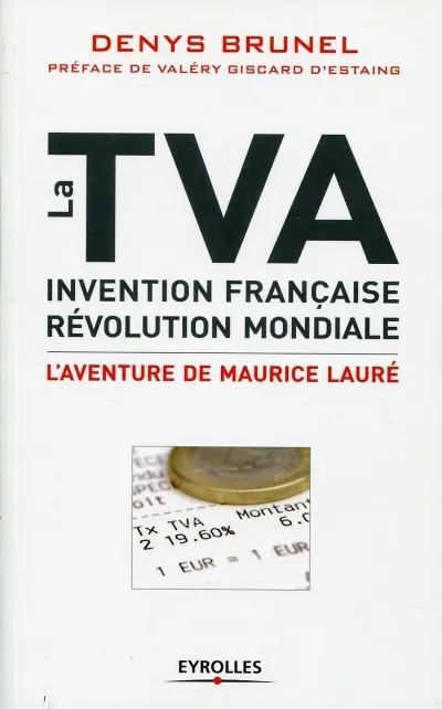 Visuel de La TVA, invention française, révolution mondiale
