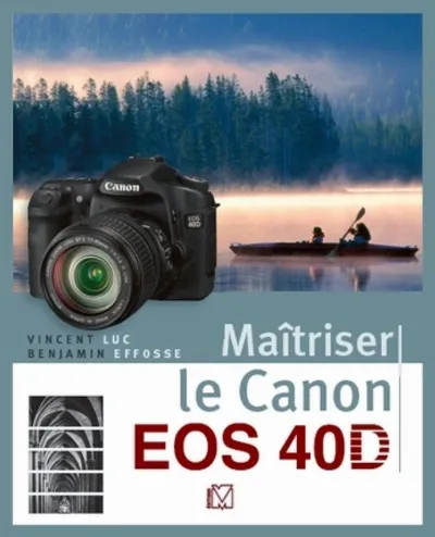 Visuel de Maîtriser le Canon EOS 40D