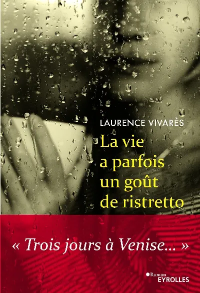 Visuel de La vie a parfois un goût de ristretto