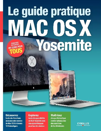 Visuel de Le guide pratique mac os x yosemite debutant ou expert un guide pour tous