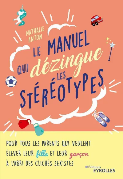 Visuel de Le manuel qui dézingue les stéréotypes