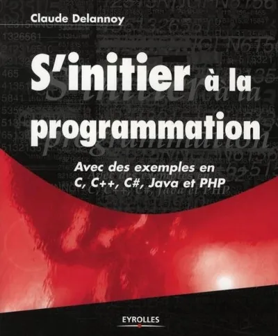 Visuel de S'initier a la programmation. avec des exemples en c, c++, c, java et php