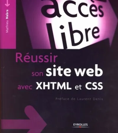 Visuel de Réussir son site web avec XHTML et CSS