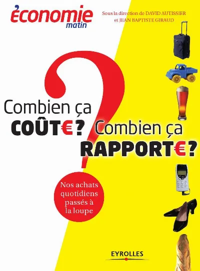 Visuel de Combien ça coûte ? Combien ça rapporte ?