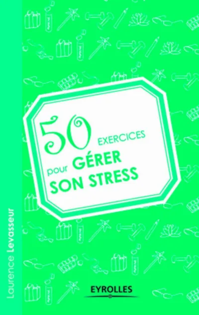 Visuel de 50 exercices pour gérer son stress