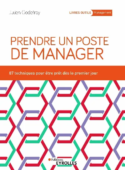 Visuel de Prendre un poste de manager : 87 techniques pour développer son leadership et engager ses équipes