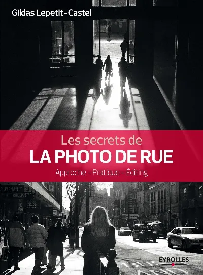 Visuel de Les secrets de la photo de rue