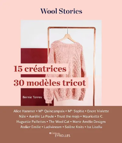 Visuel de Wool stories, 15 créatrices, 30 modèles tricot