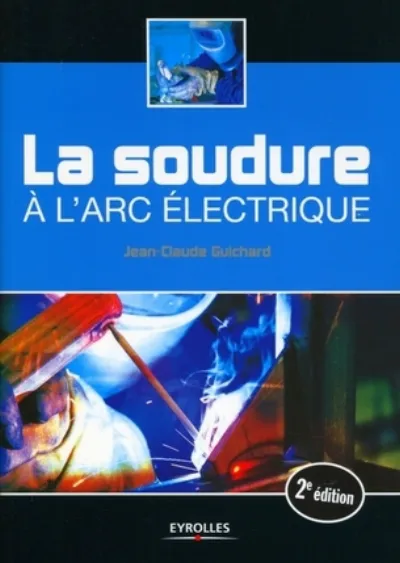 Visuel de La soudure à l'arc électrique