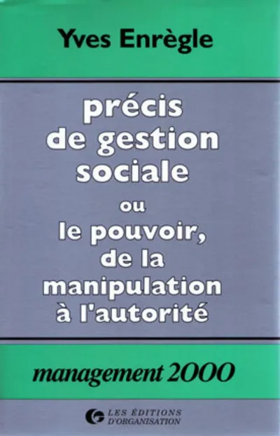 Visuel de Précis de gestion sociale ou le pouvoir, de la manipulation à l'autorité