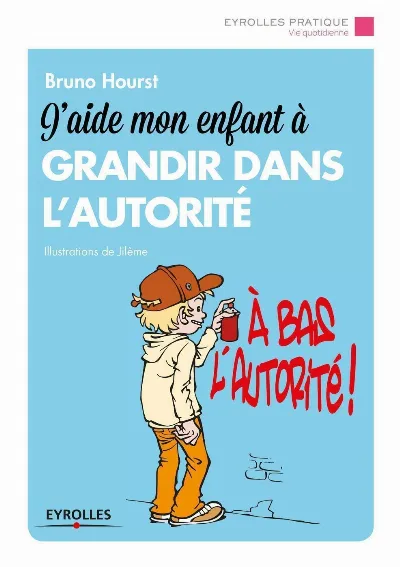 Visuel de J'aide mon enfant à grandir dans l'autorité