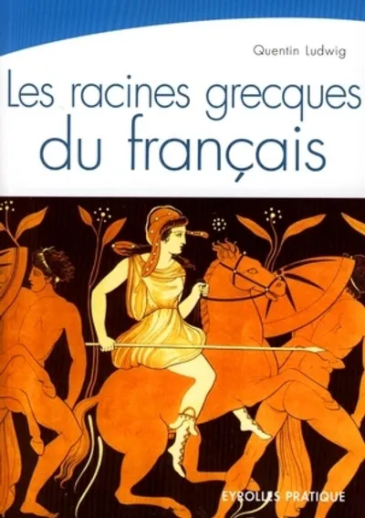 Visuel de Les racines grecques du français