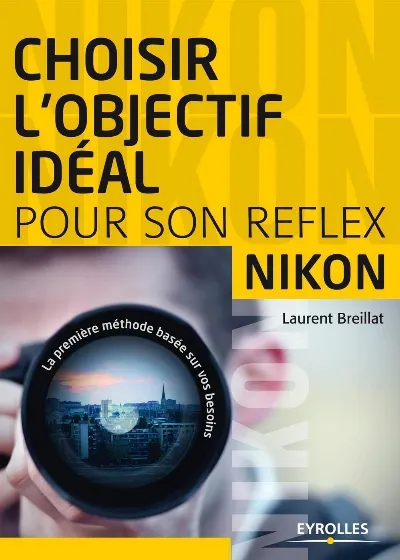 Visuel de Choisir l'objectif idéal pour son reflex Nikon