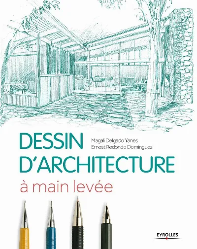 Visuel de Le dessin d'architecture à main levée