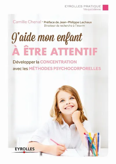 Visuel de J'aide mon enfant à être attentif