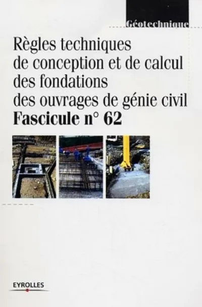 Visuel de Règles techniques de conception et de calcul des fondations des ouvrages de génie civil