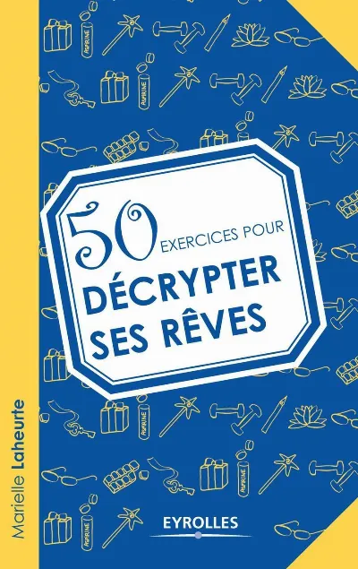 Visuel de 50 exercices pour décrypter ses rêves