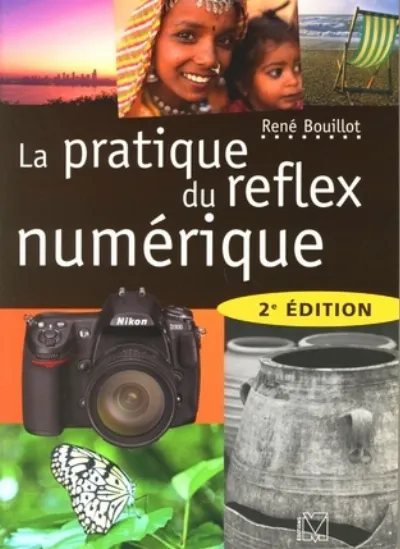 Visuel de La pratique du reflex numérique